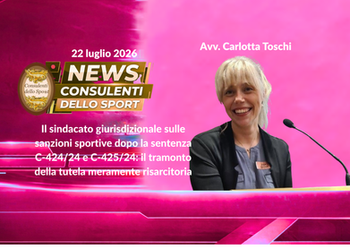 Il sindacato giurisdizionale sulle sanzioni sportive dopo la sentenza C-424/24 e C-425/24: il tramonto della tutela meramente risarcitoria