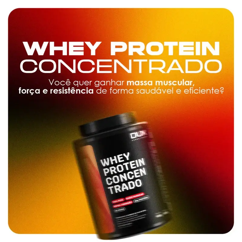Whey Protein Concentrado DUX Nutrition 900g | Alto teor de Proteina e Definição