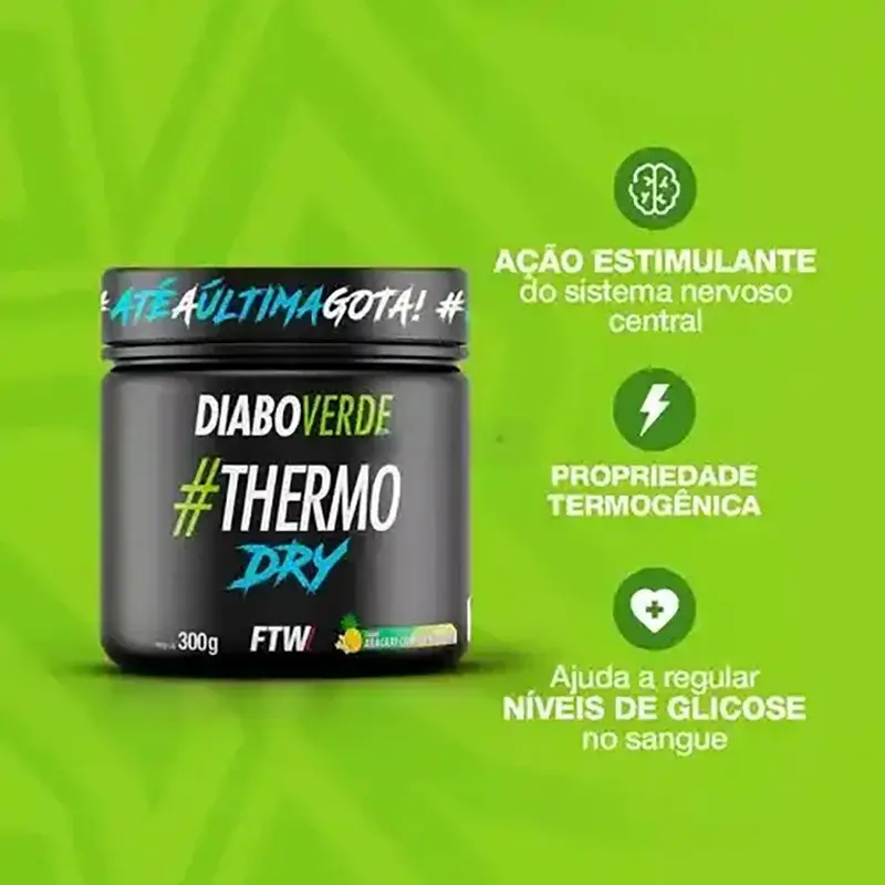 Diabo Verde Thermo Dry FTW, ação estimulante, efeito termogênico e regula glicose.