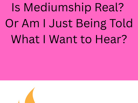 Blog #2: Is Mediumship Real? How to Tell if You're Getting a Genuine Reading (And Not Just What You Want to Hear)