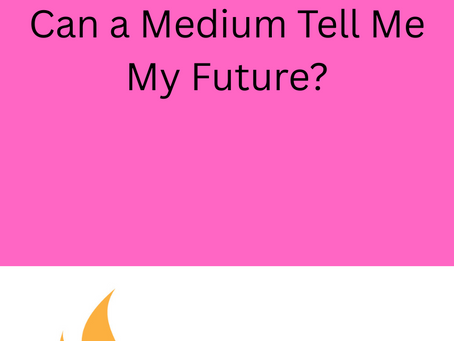 Blog #4: Can a Medium Tell Me My Future?