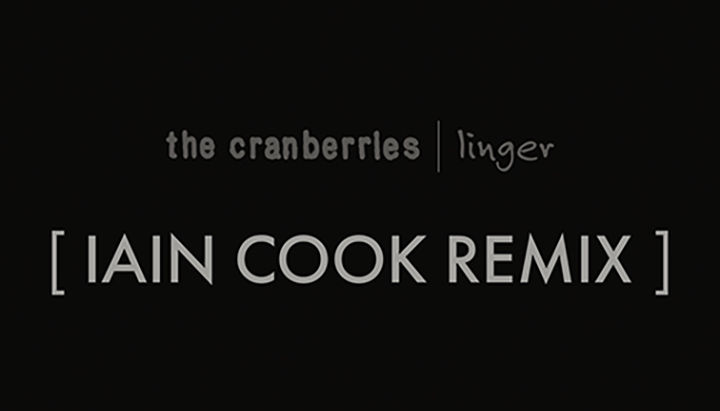 THE CRANBERRIES “LINGER” GETS DREAM REINVENTION