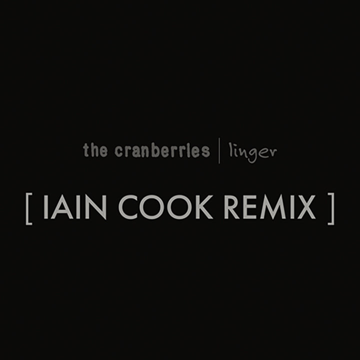 THE CRANBERRIES “LINGER” GETS DREAM REINVENTION