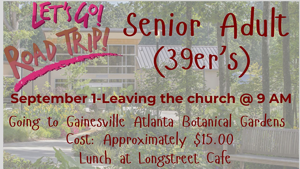 Senior Adult (39ers) Road Trip