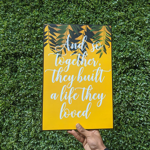 And so together they built a life they loved - Art frame | Decography