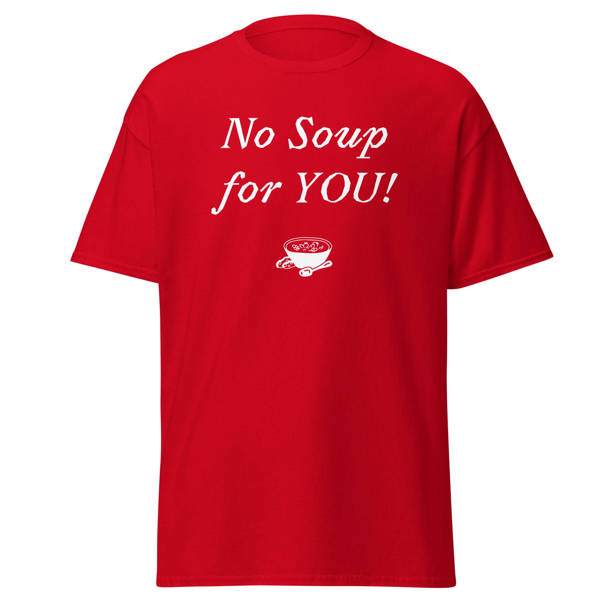 No Soup for You!