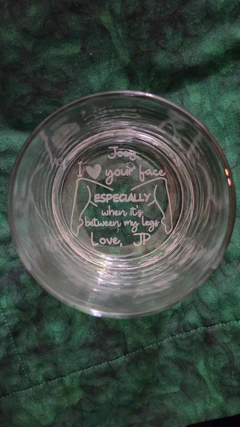 Thumbnail: Glass engraved with text: I love your face ESPECIALLY when it's between my legs Love, JP