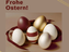 Frohe Ostern!