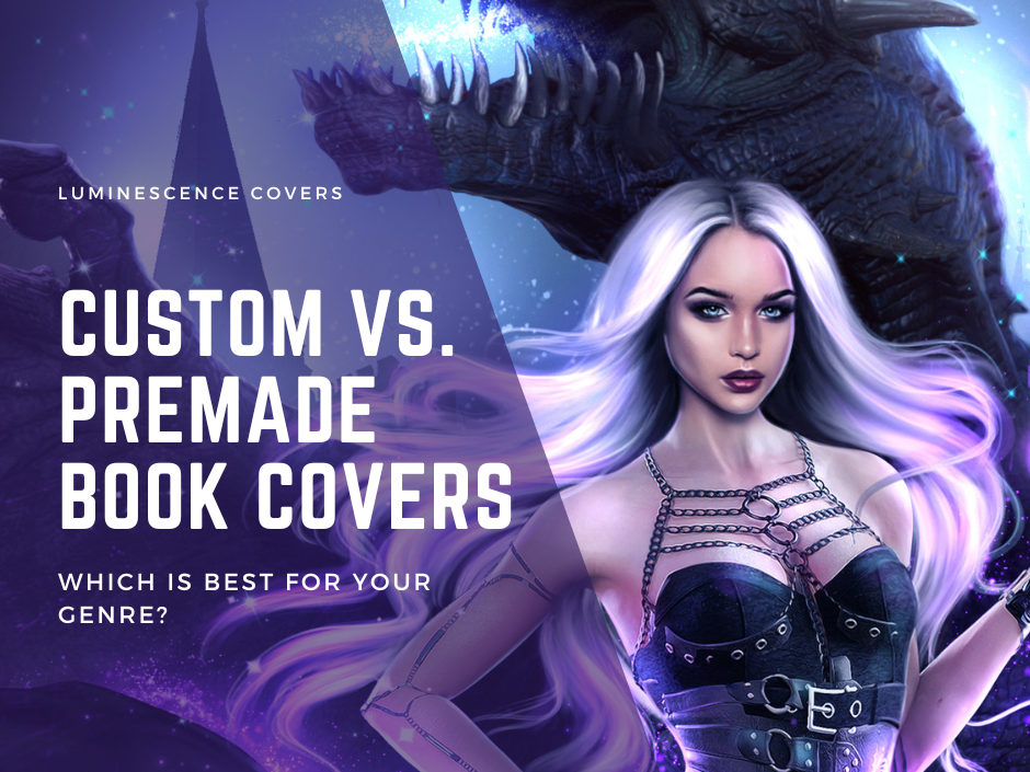 Custom vs. Premade Book Covers: Which is Best for Your Genre?