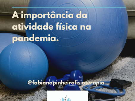A importância da atividade física na pandemia.