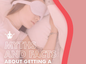 Myths and Facts about getting a good Night Sleep