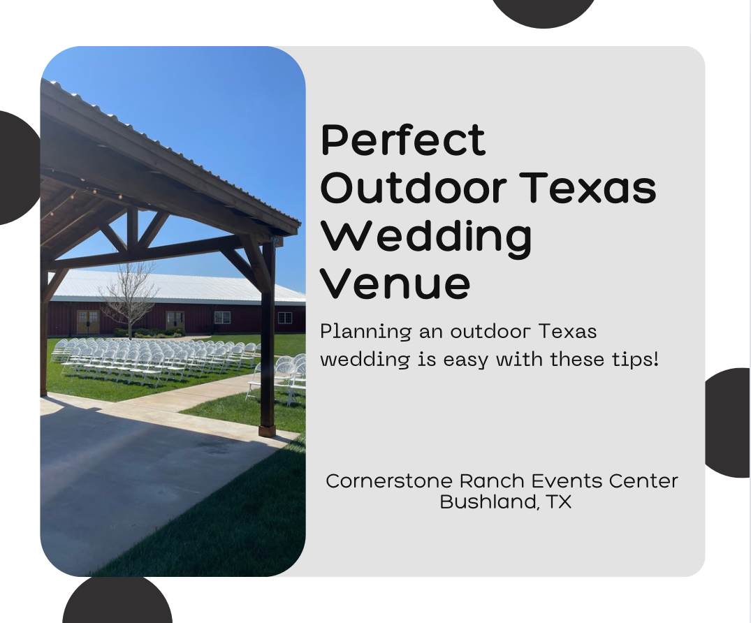 Perfect Texas Outdoor Wedding Venue | Cornerstone Ranch Events Center