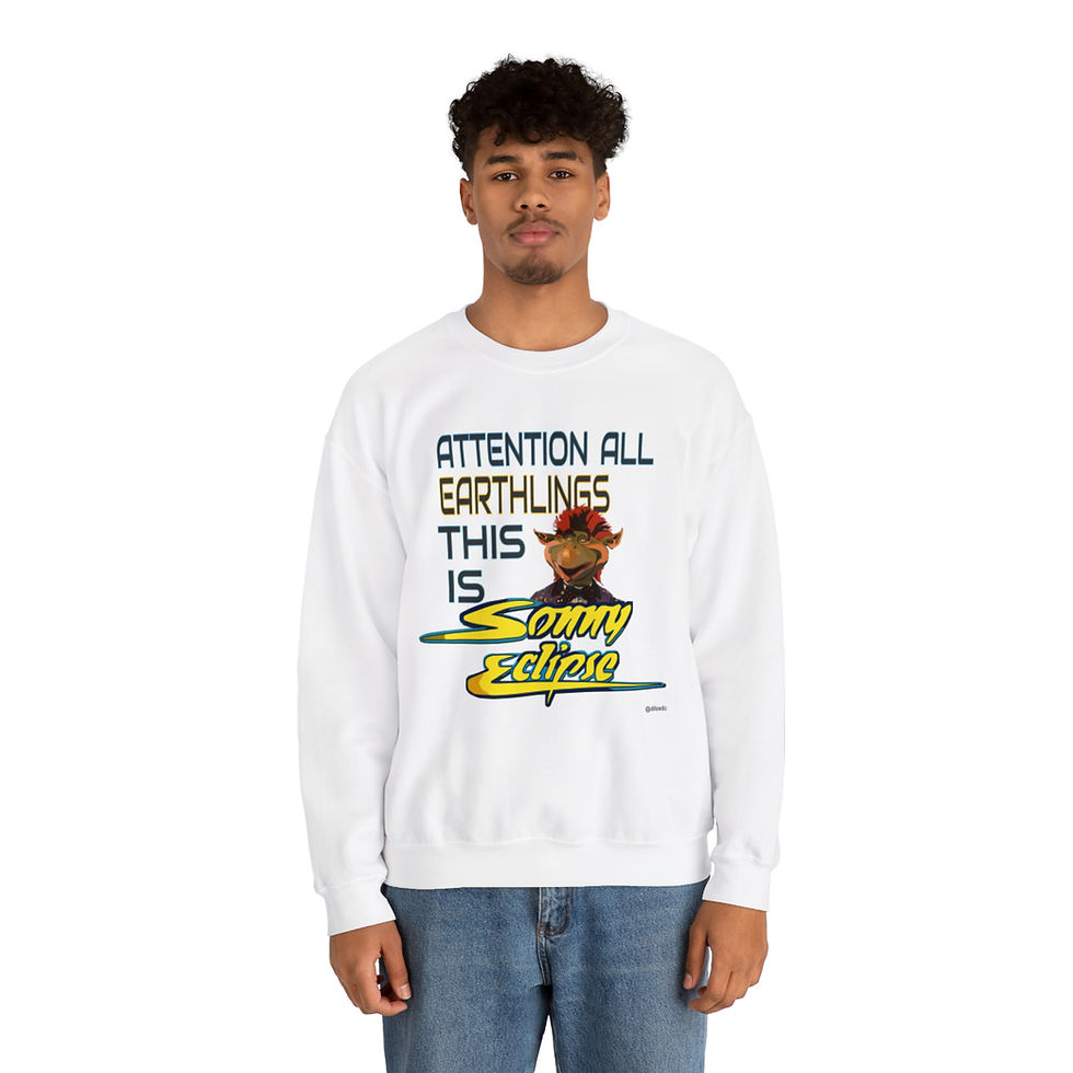 Thumbnail: Attention All Earthlings: This is Sonny Eclipse | Unisex Sweatshirt