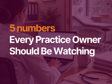 Medical Practitioner works on a laptop in a clinic office; text reads 5 numbers Every Practice Owner Should Be Watching