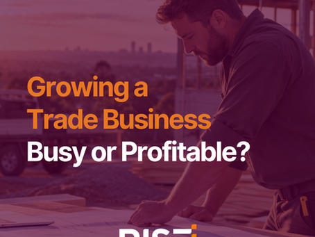 Tradesman reviews plans at sunset on a construction site; text says Growing a Trade Business Busy or Profitable? Rise Accountants