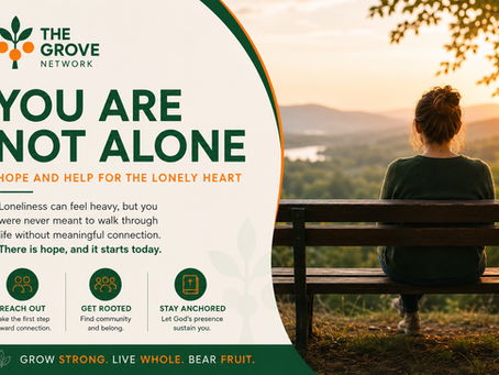 You Are Not Alone: Finding Hope When Loneliness Feels Heavy
