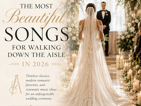 The Most Beautiful Songs for Walking Down the Aisle in 2026