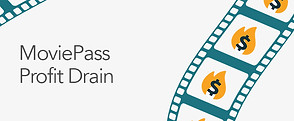 MoviePassProfitDrain.jpg