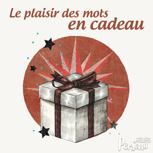 Le plaisir des mots en cadeau