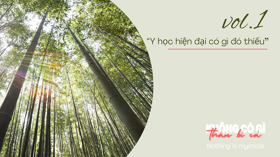 Tập 1 - "Y học hiện đại có cái gì đấy thiếu"