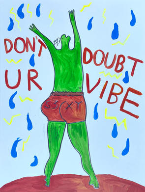 don't doubt ur vibe