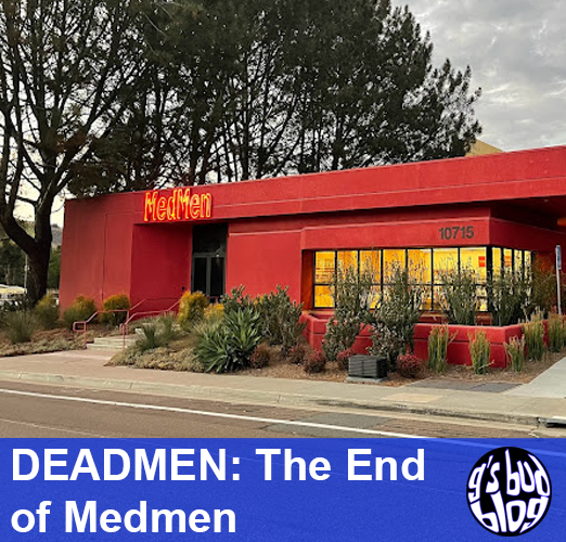 DEADMEN: The End of Medmen