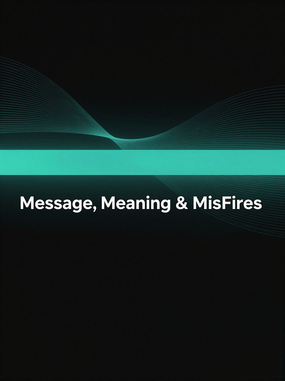 Message, Meaning & MisFires graphic on dark background
