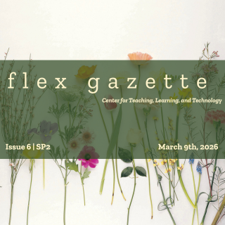 Flex Gazette: Issue 6, Spring 2 2026