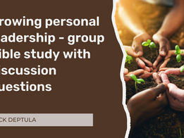 Growing personal leadership - group Bible study with discussion questions