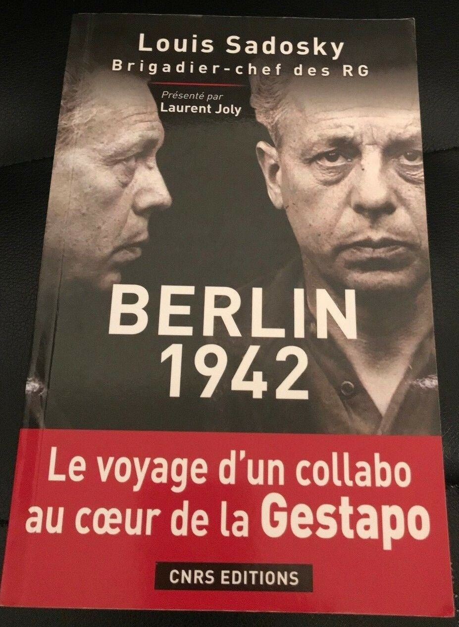 Louis Sadosky Berlin 1942 le voyage d'un collabo au coeur de la gestapo