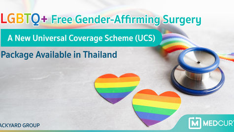 LGBTQ+ Free Gender-Affirming Surgery: A New Universal Coverage Scheme (UCS) Package Available in Thailand.