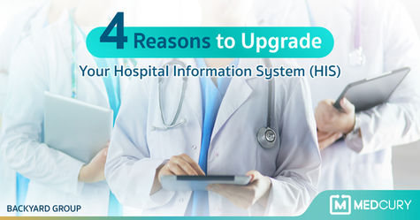 4 Reasons to Upgrade Your Hospital Information System (HIS).