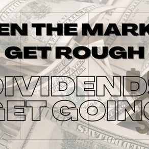 When the Markets Get Rough, Dividends Get Going