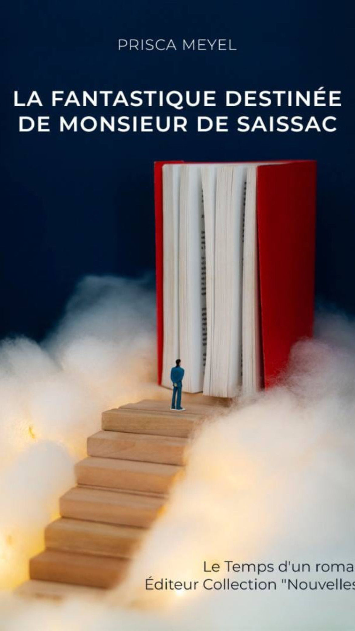 Prisca Meyel, La fantastique destinée de Monsieur de Saissac