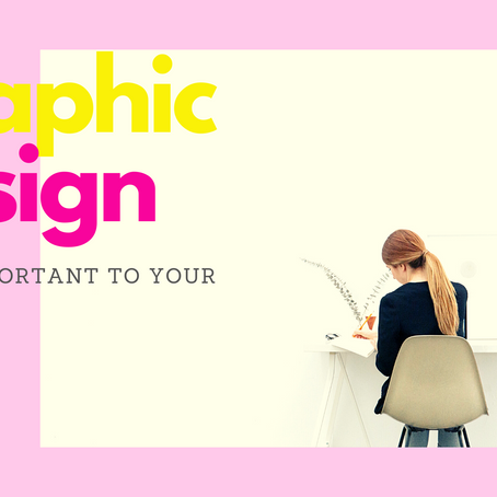  How Important is Graphic Design For Your Business? 