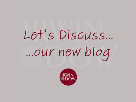 Dearest Reader… We Believe It Is Time We Had a Conversation - It’s time for a new chapter from Irwin & Dow