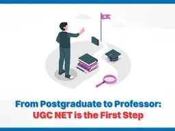From Postgraduate to Professor: UGC NET is the First Step