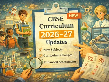 Students and teacher with CBSE Curriculum 2026-27 Updates poster. Includes text on new subjects and enhanced assessments. Space theme.