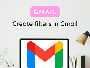 How to create Filters in Gmail