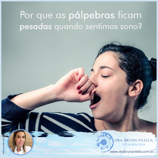 Porque as pálpebras ficam pesadas quando sentimos sono?