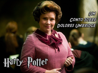 HARRY POTTER | Leia a história escrita por J.K. Rowling sobre a vida de Umbridge!!
