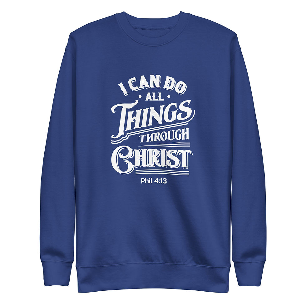 Thumbnail: Universal Classic Fit Premium Sweatshirt "I Can Do All Things Through Christ"