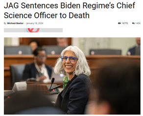 JAG（海軍法務総監）、バイデン政権の最高科学顧問に死刑判決　Real Raw News (2024/01/18) By Michael Baxter