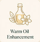 Warm Oil Enhancement