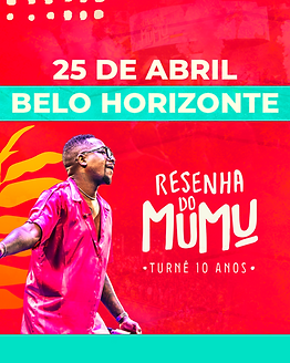 Resenha do Mumu: Turnê 10 anos, dia 25 de abril em Belo Horizonte!