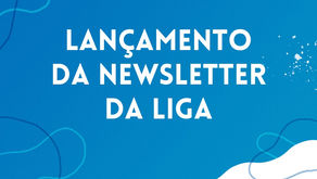 Newsletter da Liga! 