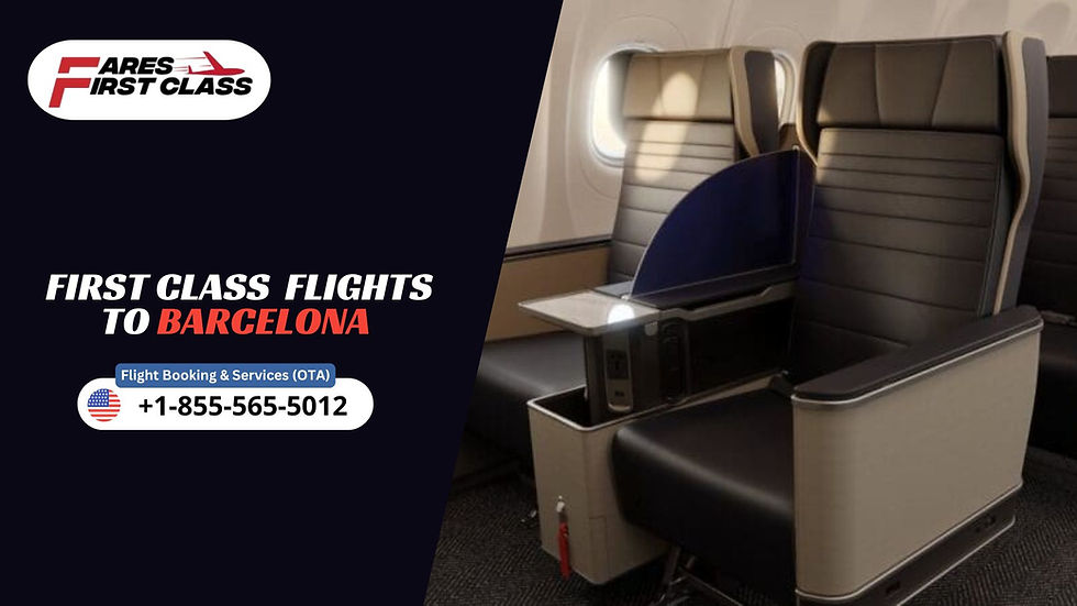 First Class Flights to Barcelona | Faresfirstclass