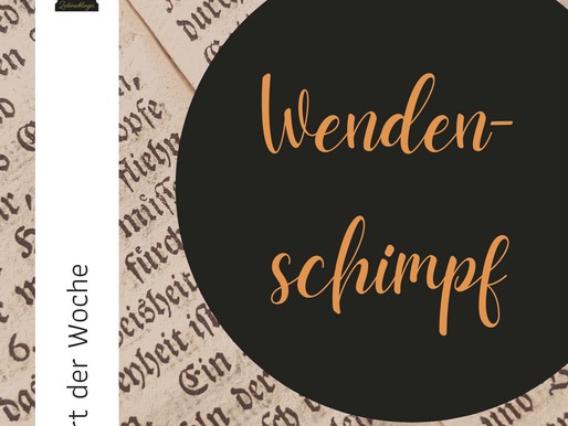Wort der Woche 142: Wendenschimpf