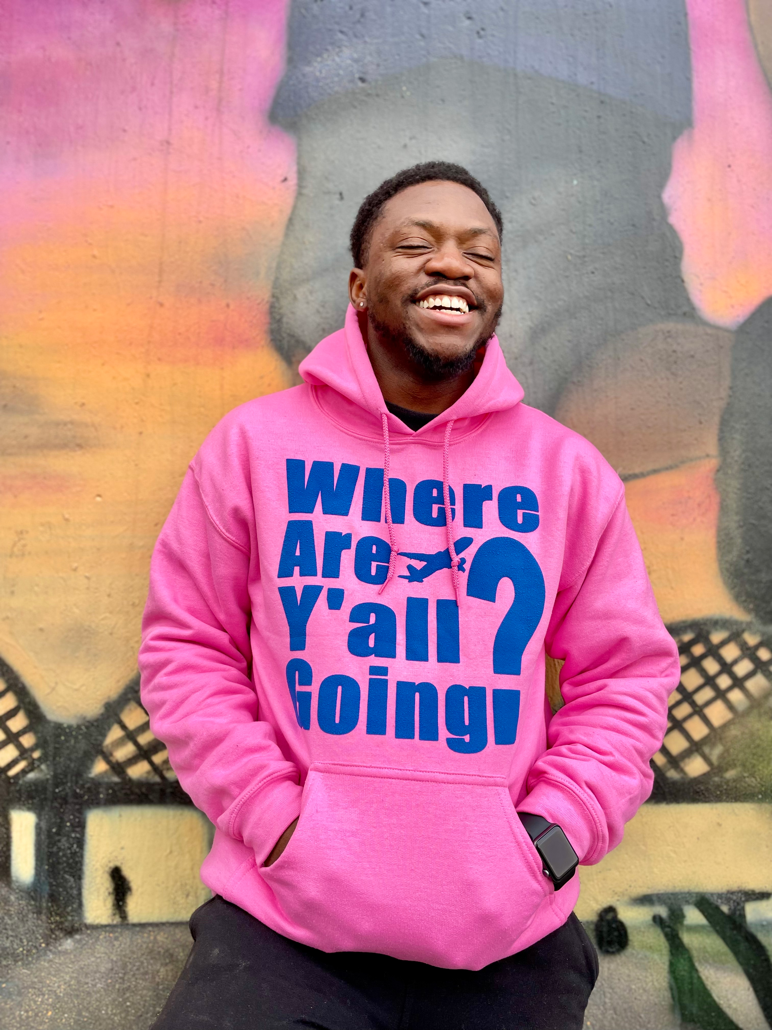 Where Are Y'all Going? Hoodie