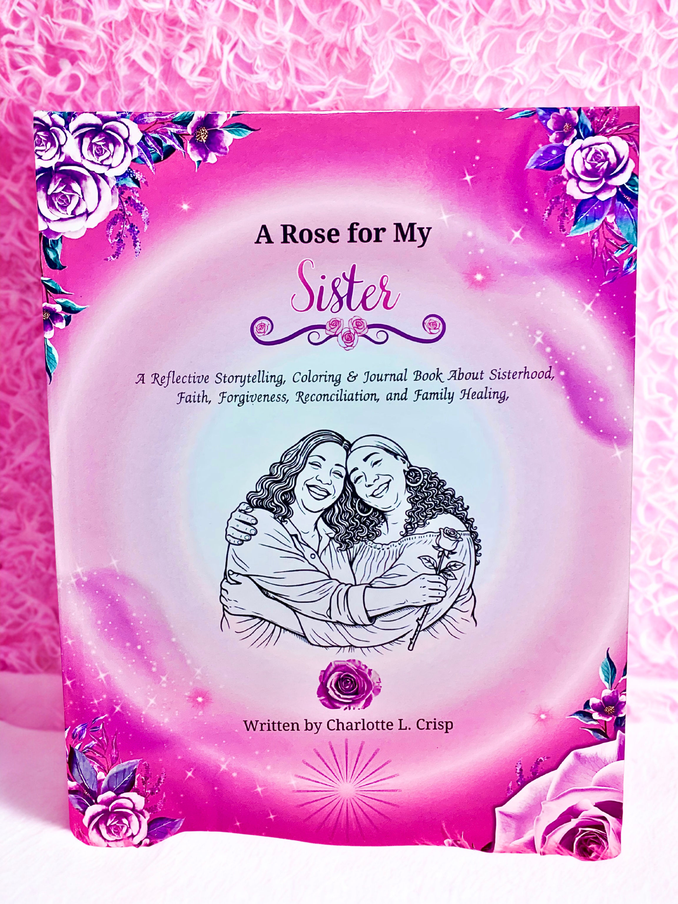 A Rose for My Sister—Hardcover | Glossy